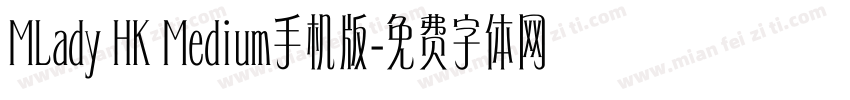 MLady HK Medium手机版字体转换